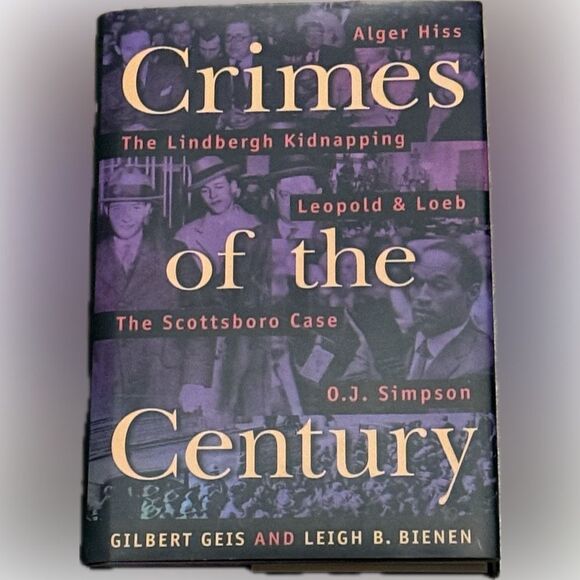 Crimes of the Century GILBERT GEIS AND LEIGH B. BIENEN - Picture 1 of 2
